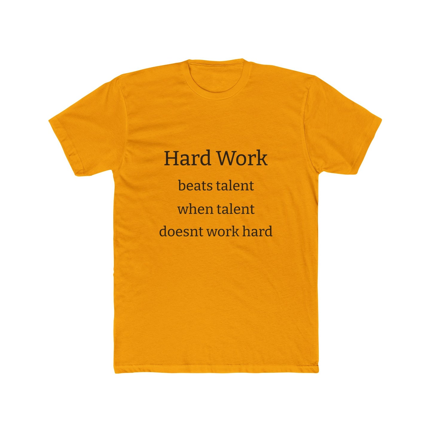 Adult Tshirt (Hard Work)