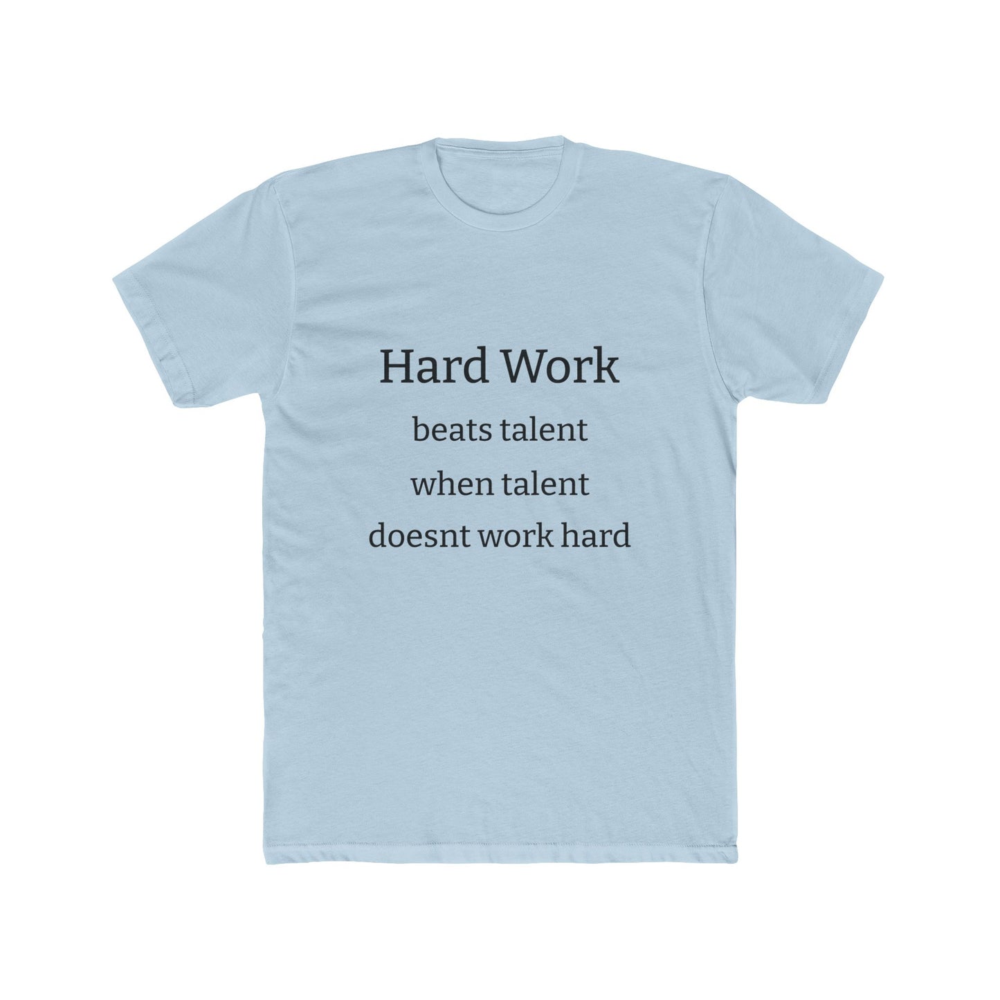 Adult Tshirt (Hard Work)