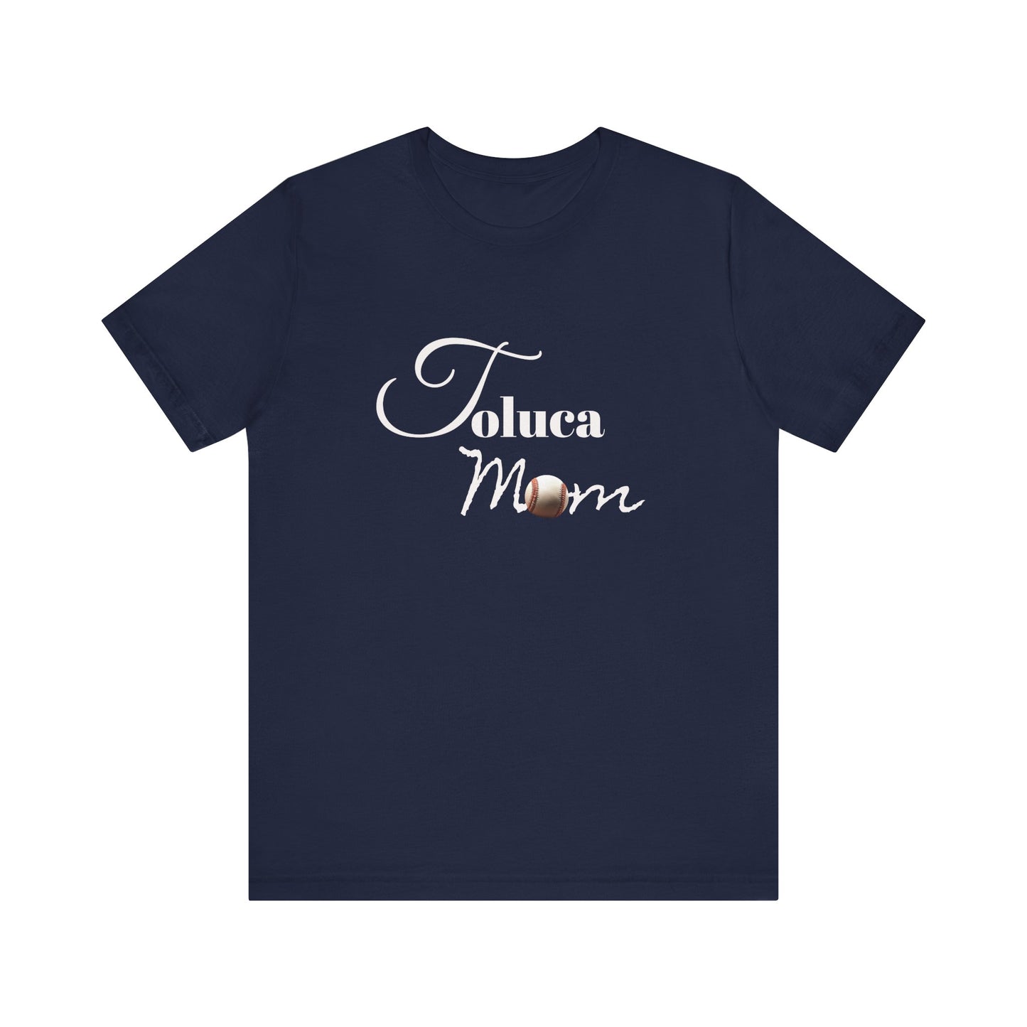 Toluca Mom Short Sleeve Tee