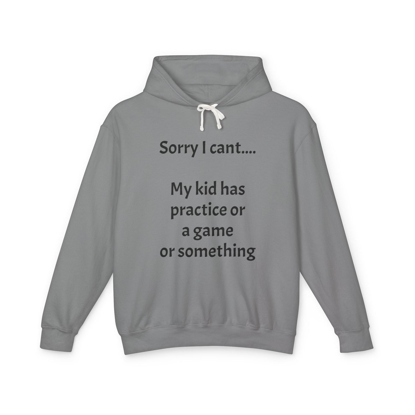 "Sorry I Cant" Sweatshirt