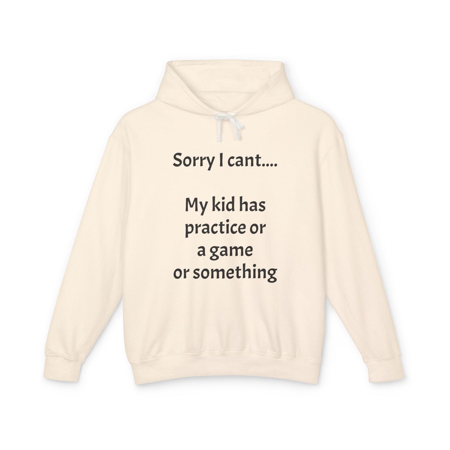 "Sorry I Cant" Sweatshirt
