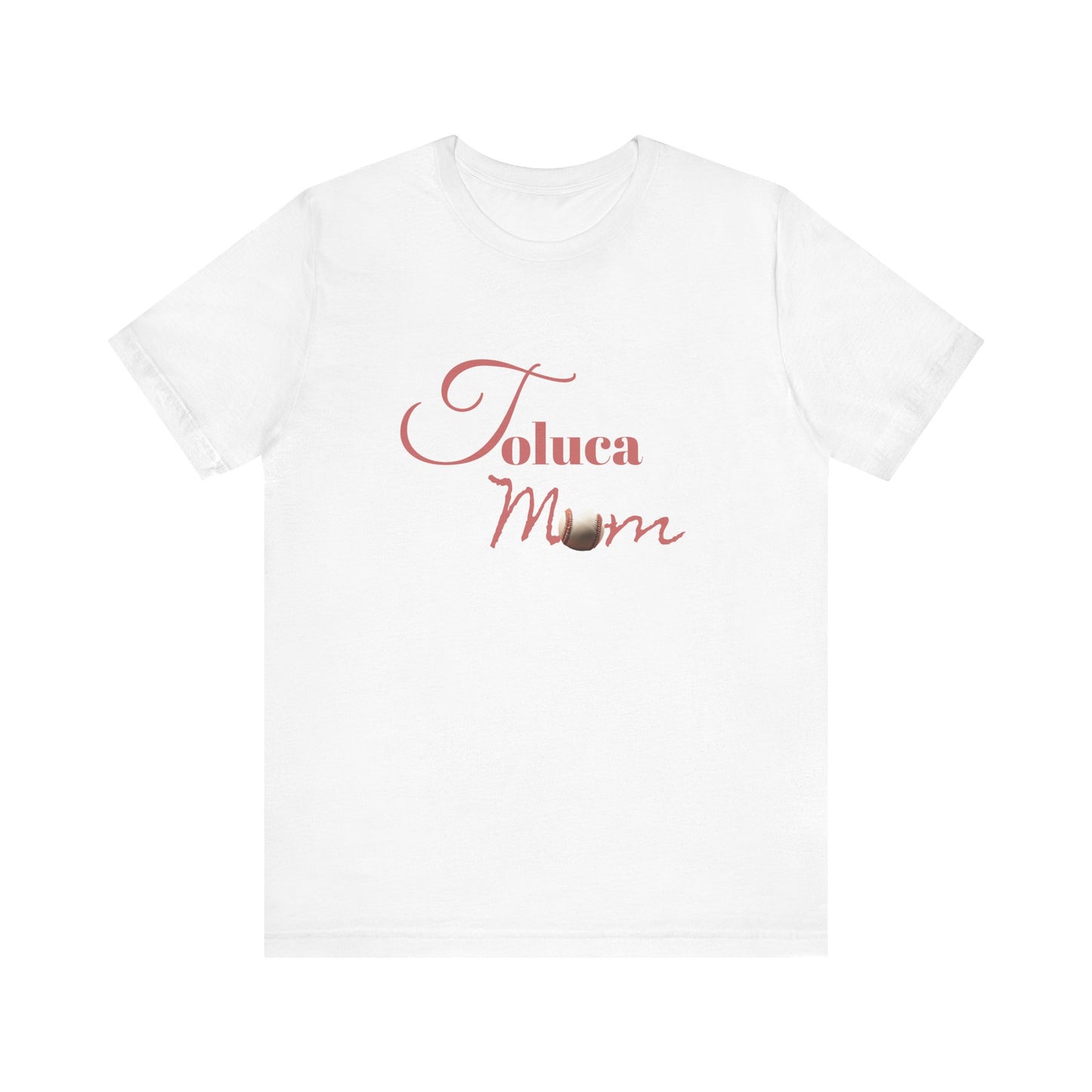 Toluca Mom Short Sleeve Tee
