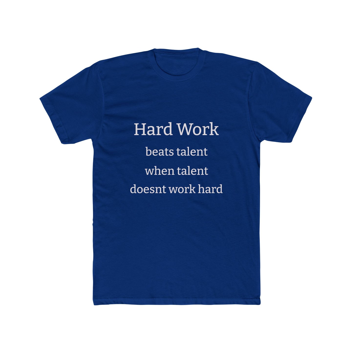 Adult Tshirt (Hard Work)