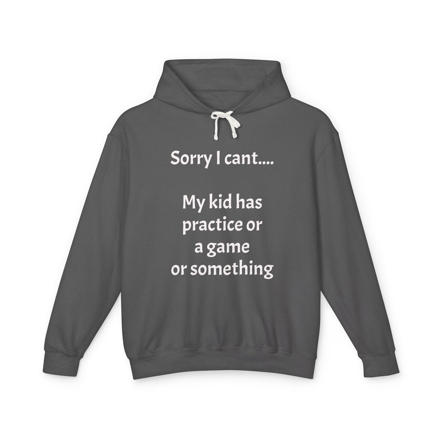 "Sorry I Cant" Sweatshirt