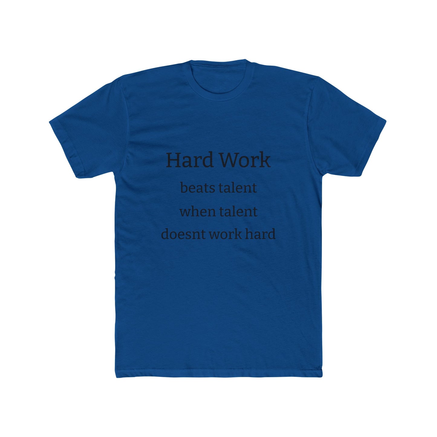 Adult Tshirt (Hard Work)