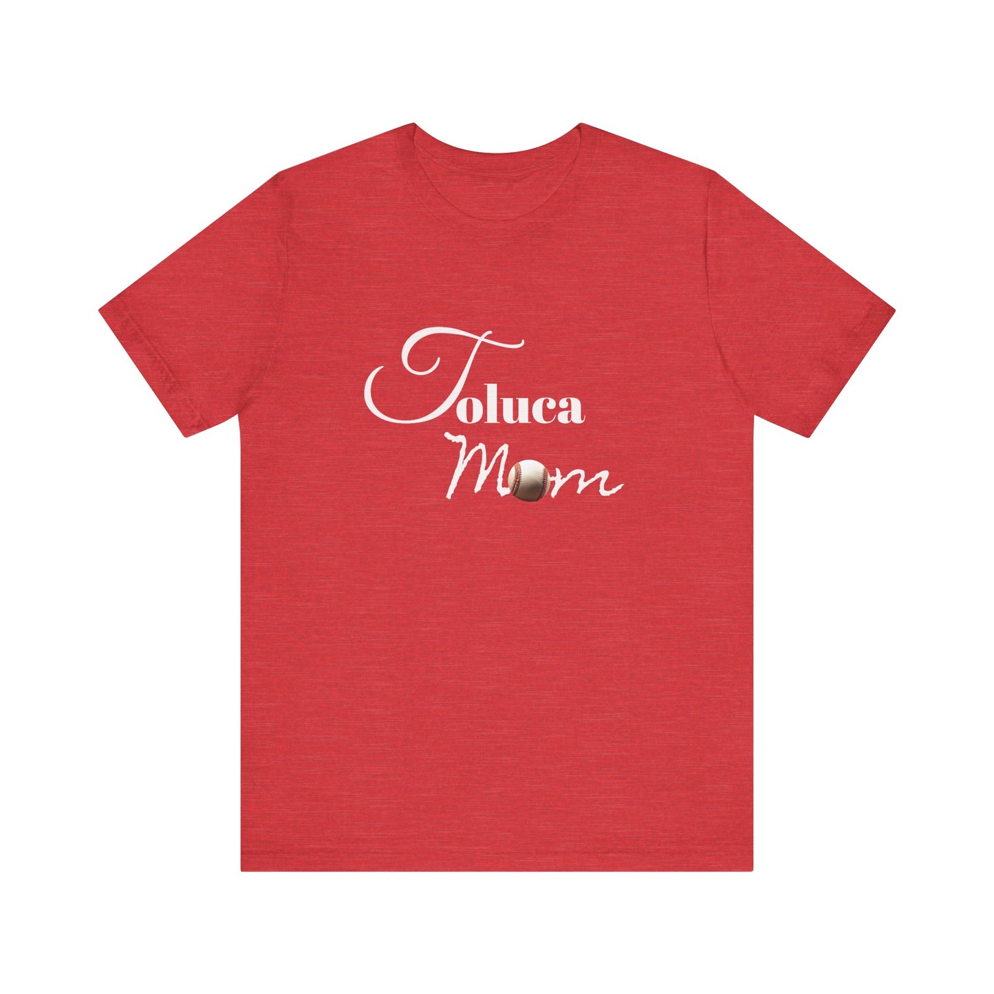 Toluca Mom Short Sleeve Tee