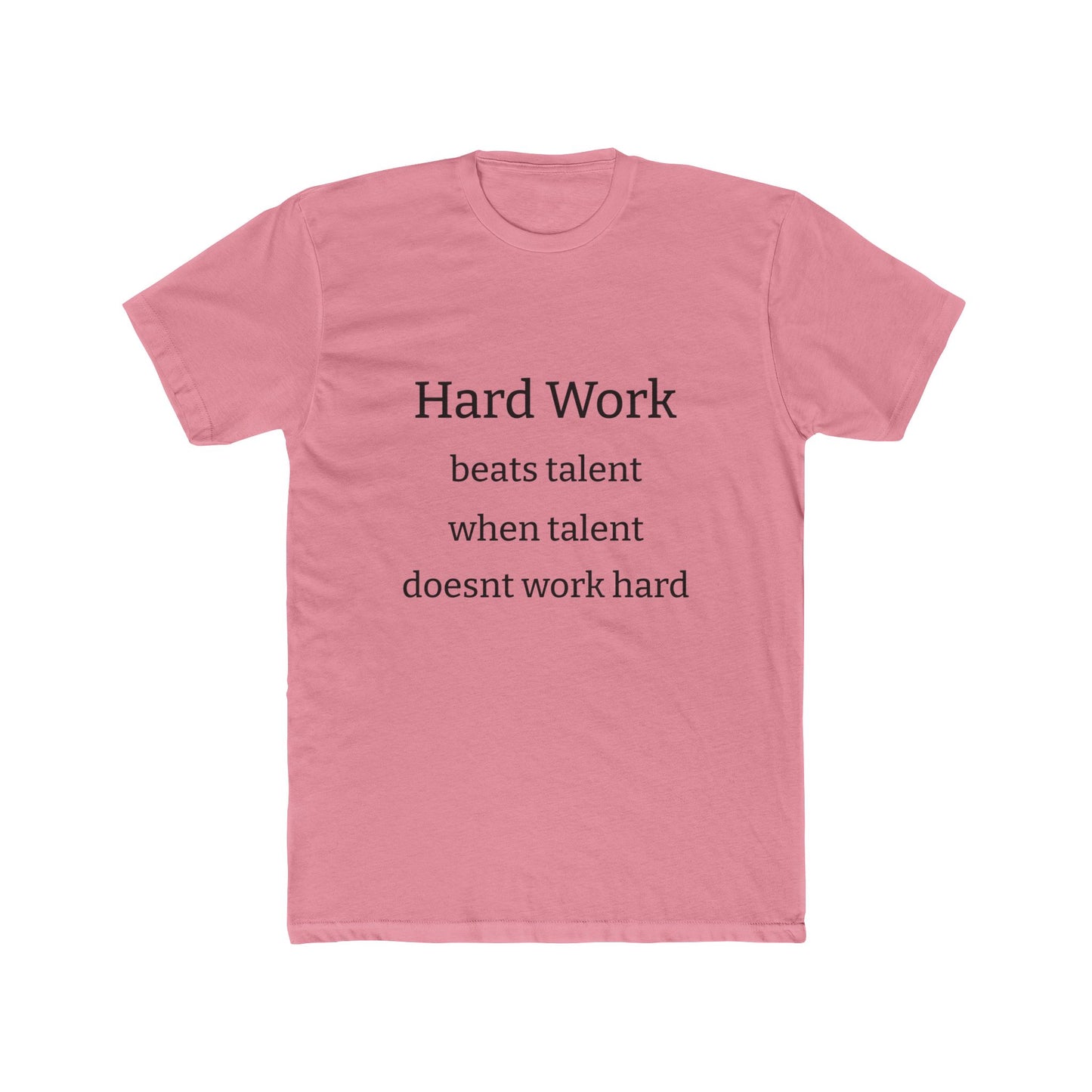 Adult Tshirt (Hard Work)