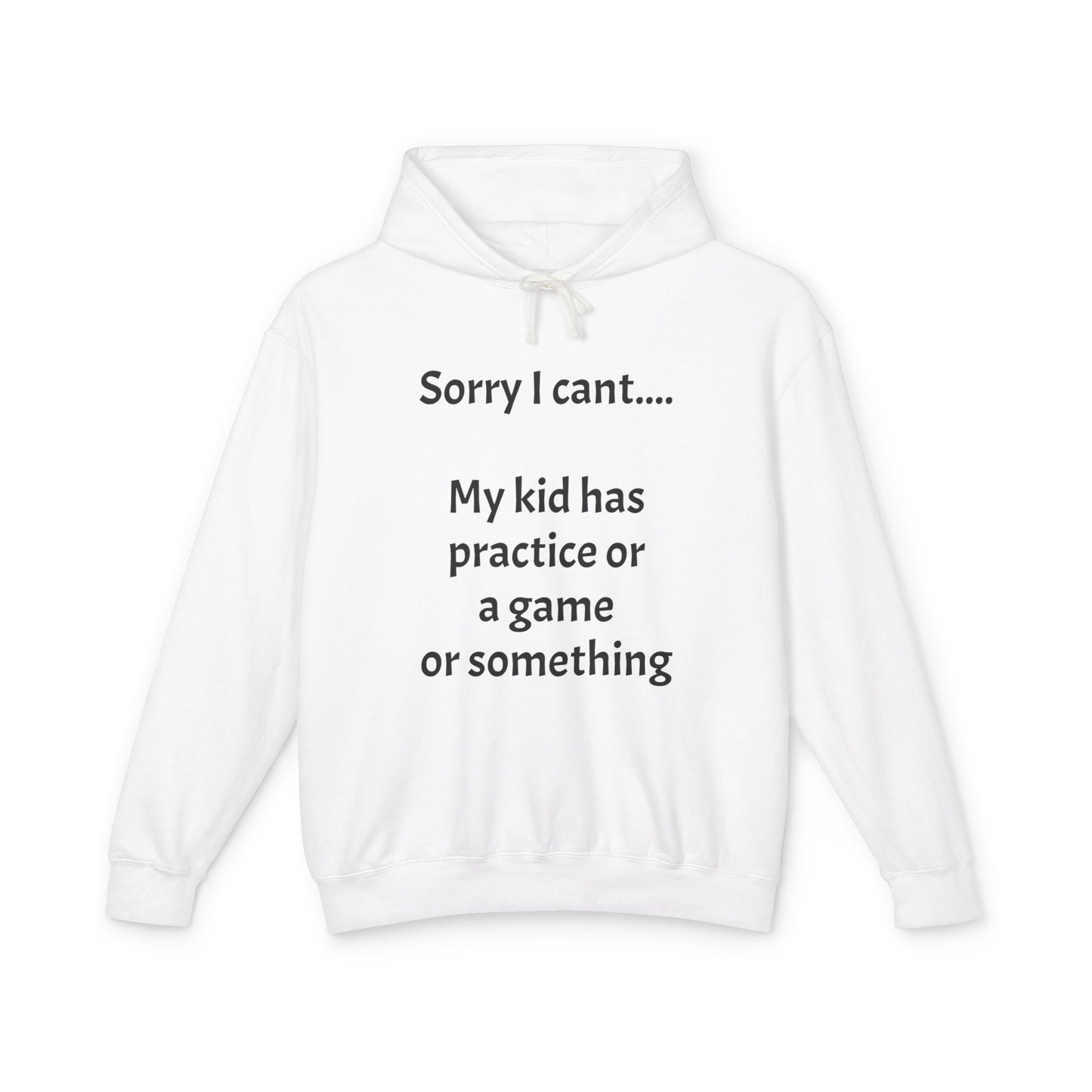 "Sorry I Cant" Sweatshirt