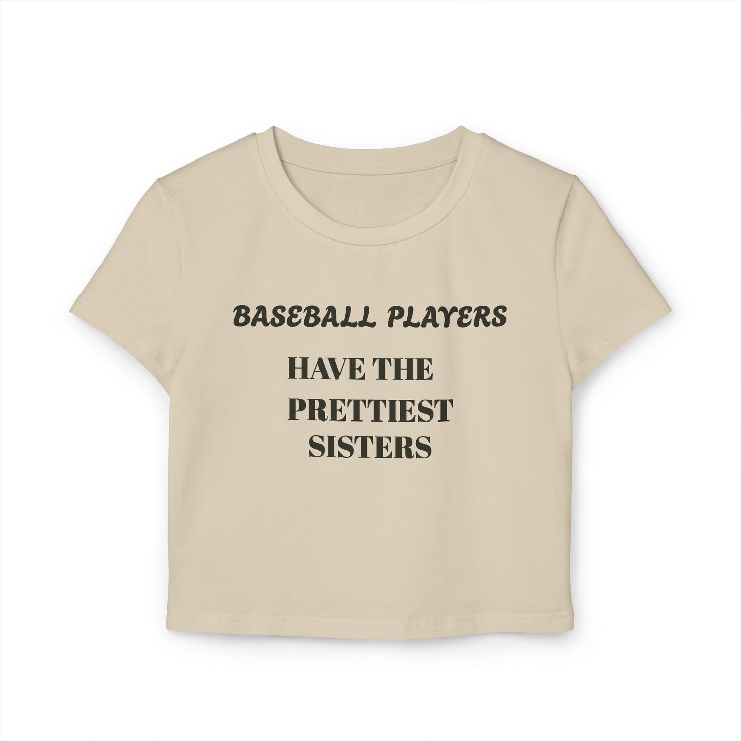 Women's Baby Tee - "Baseball Players Have the Prettiest Sisters"