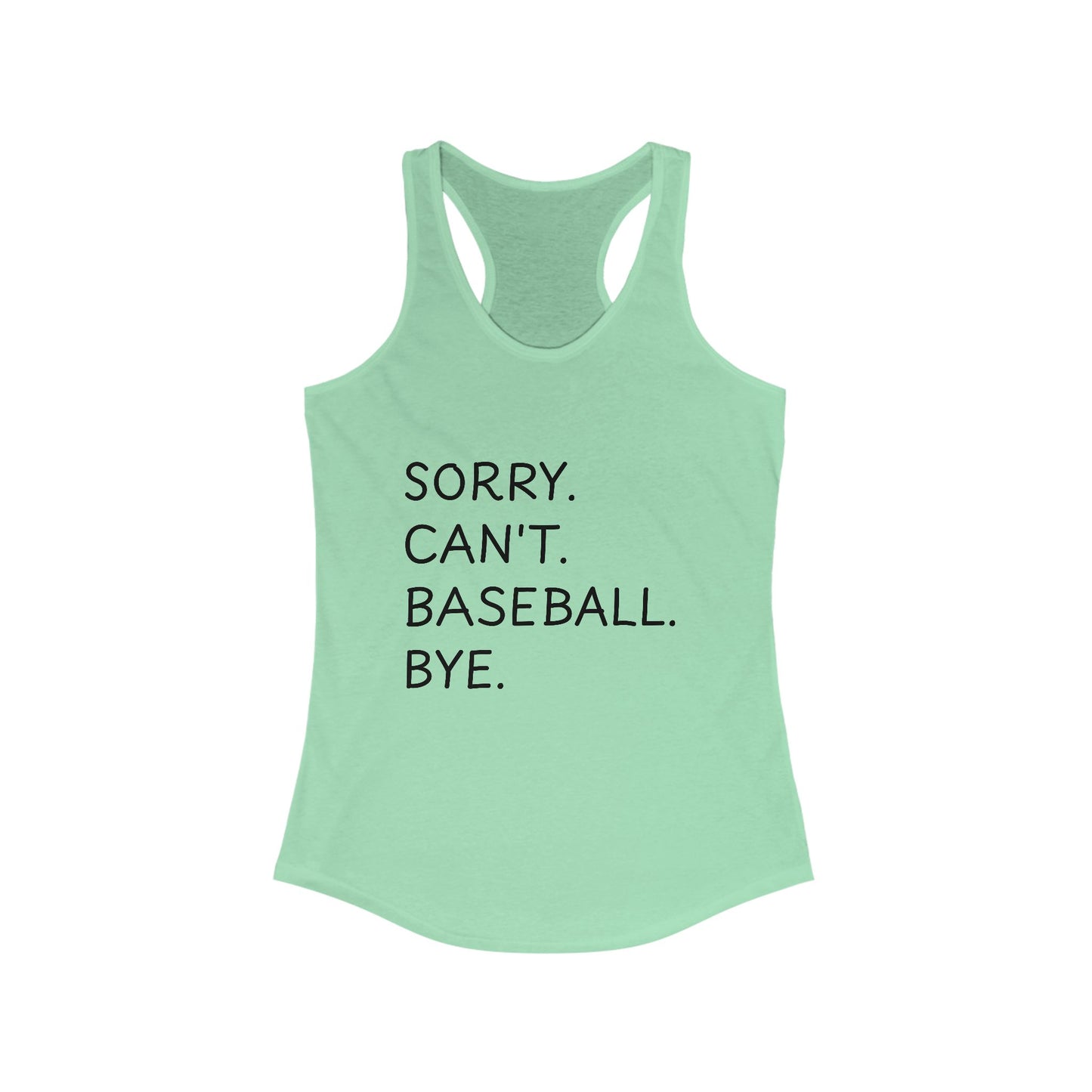 Sorry, Can't Baseball Racerback Tank