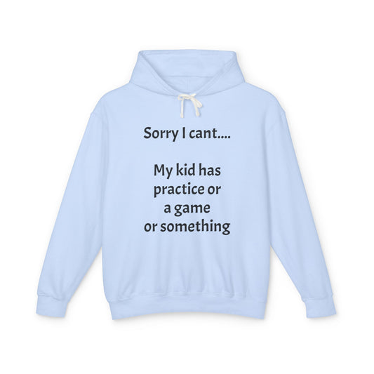 "Sorry I Cant" Sweatshirt