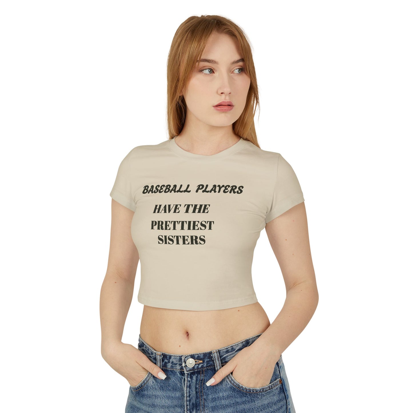 Women's Baby Tee - "Baseball Players Have the Prettiest Sisters"