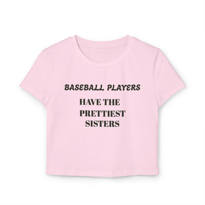 Women's Baby Tee - "Baseball Players Have the Prettiest Sisters"