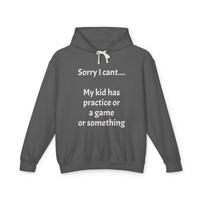 Sorry I cant Sweatshirt