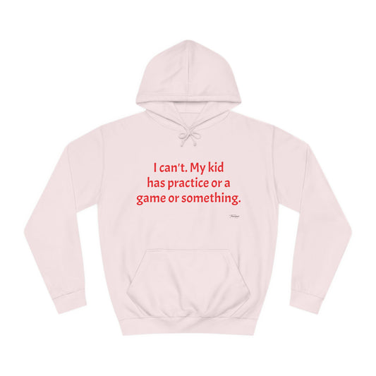 Unisex College Hoodie- I cant