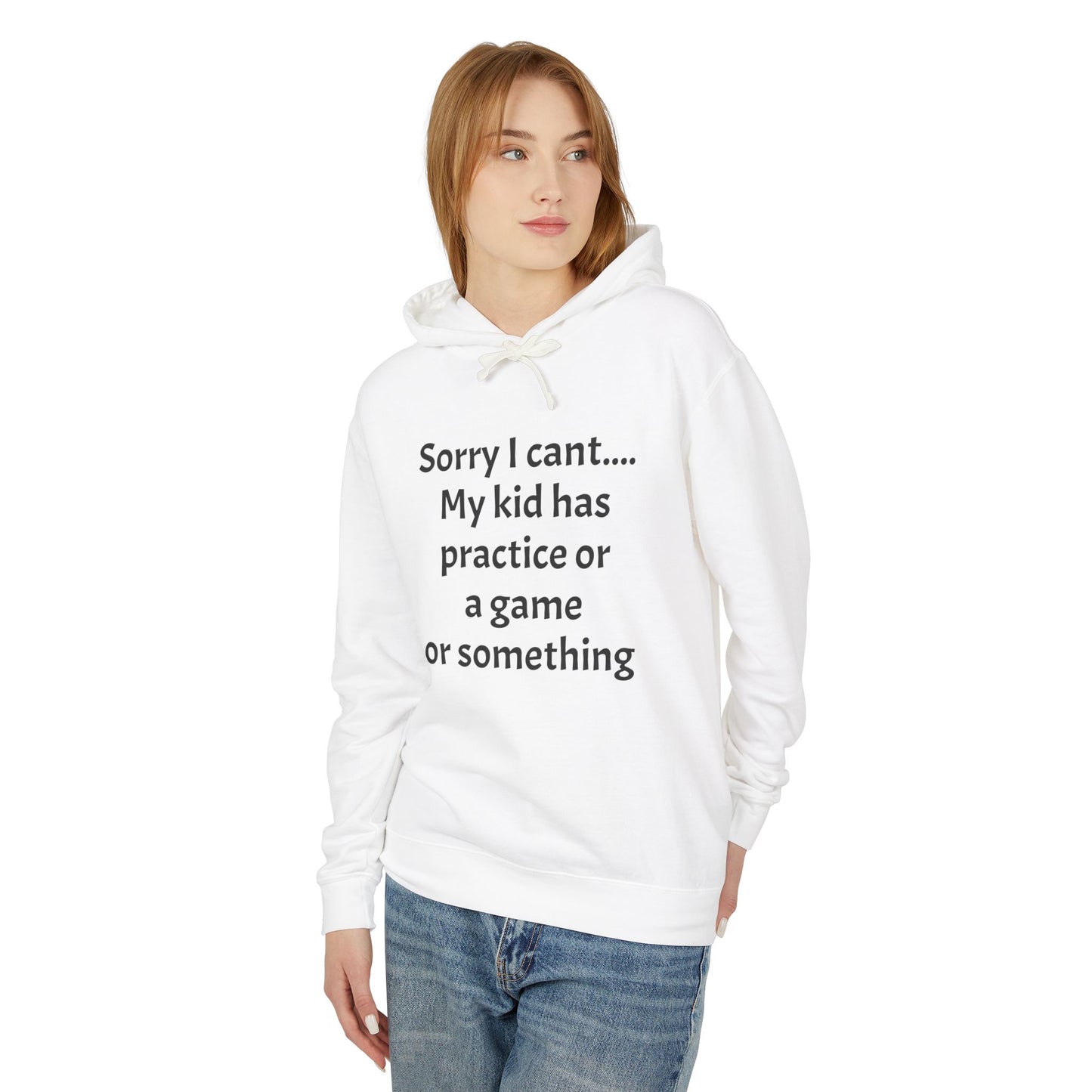 Sorry I cant Sweatshirt