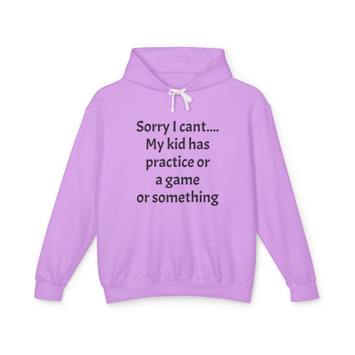 Sorry I cant Sweatshirt