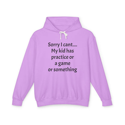 Sorry I cant Sweatshirt