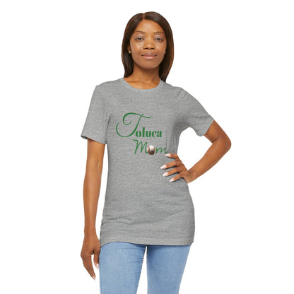 Toluca Mom  Short Sleeve Tee
