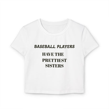 Women's Baby Tee - "Baseball Players Have the Prettiest Sisters"