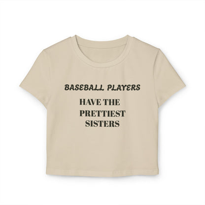 Women's Baby Tee - "Baseball Players Have the Prettiest Sisters"