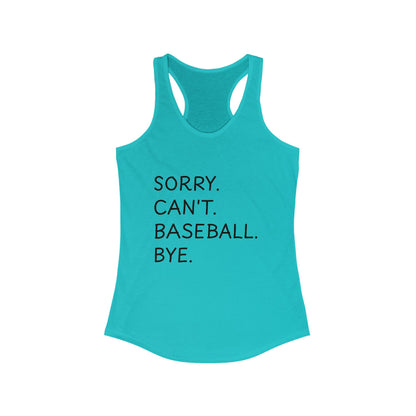 Sorry, Can't Baseball Racerback Tank