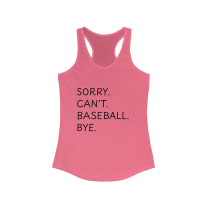 Sorry, Can't Baseball Racerback Tank