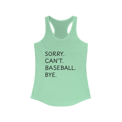 Sorry, Can't Baseball Racerback Tank