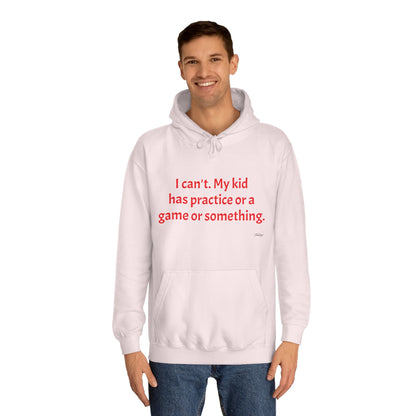 Unisex College Hoodie- I cant