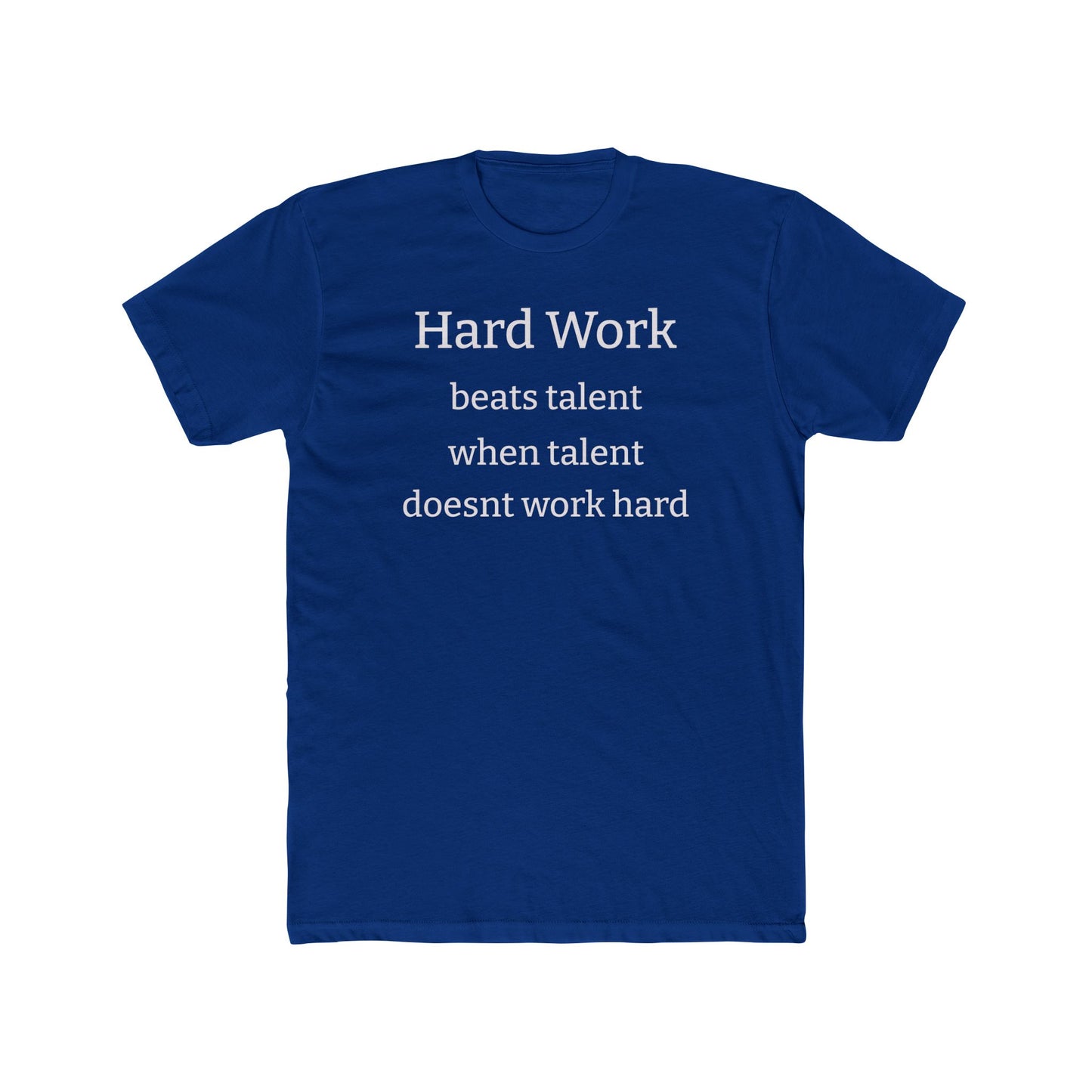 Adult Tshirt (Hard Work)
