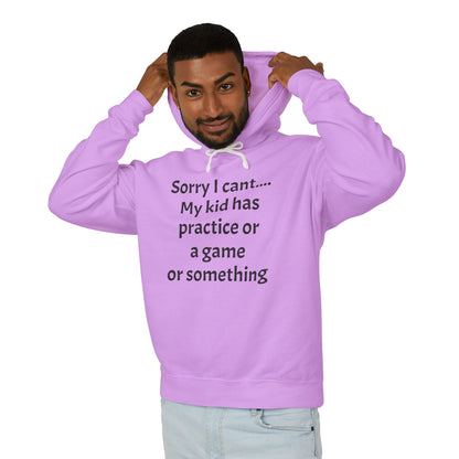 Sorry I cant Sweatshirt