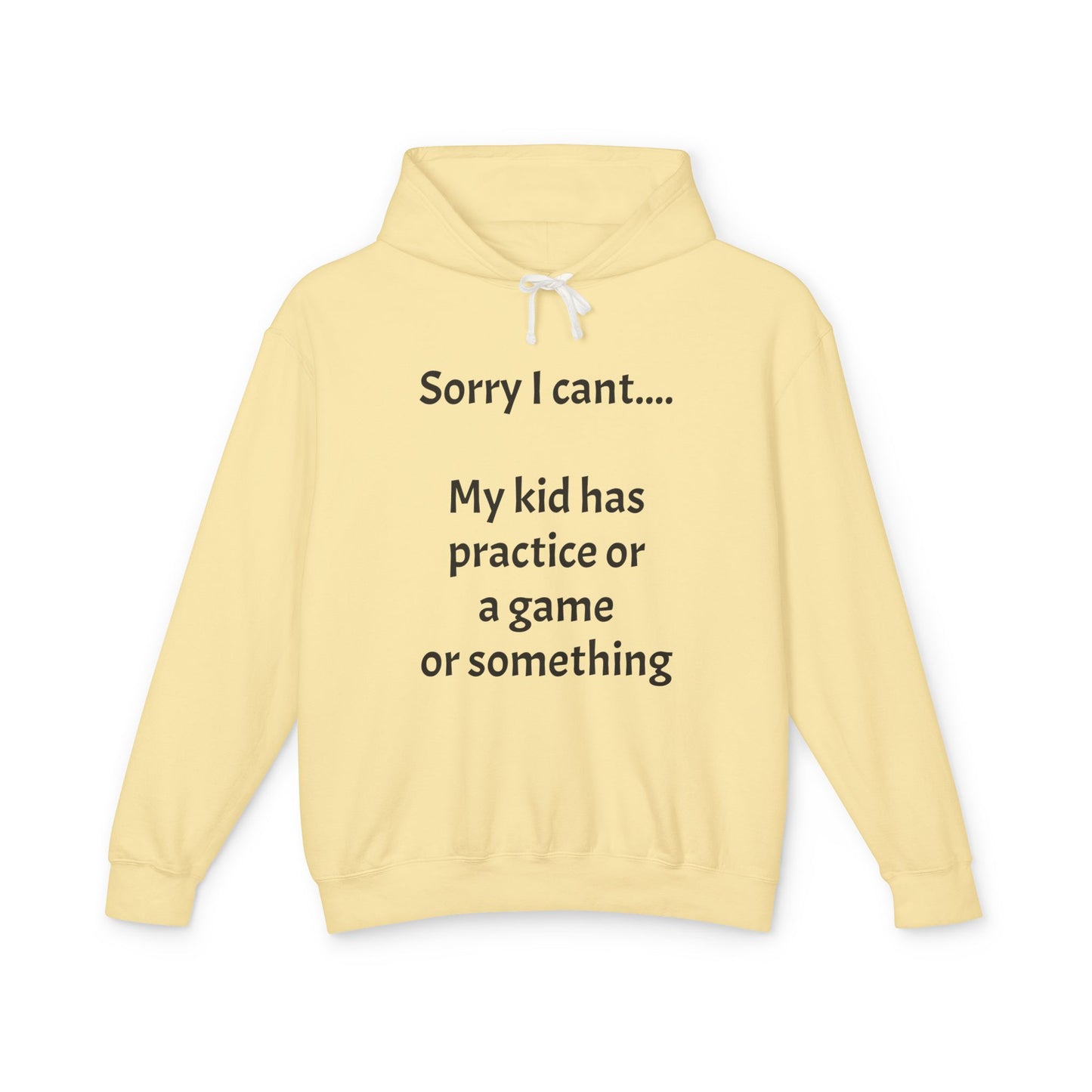 "Sorry I Cant" Sweatshirt