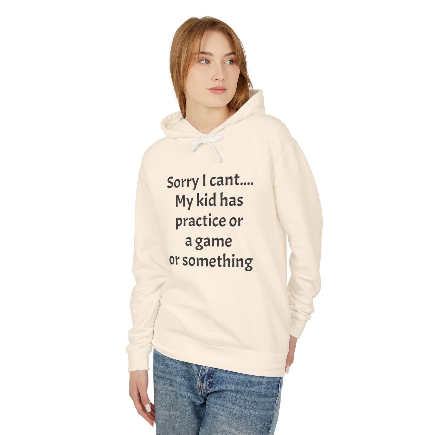 Sorry I cant Sweatshirt